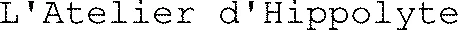 L'Atelier d'Hippolyte