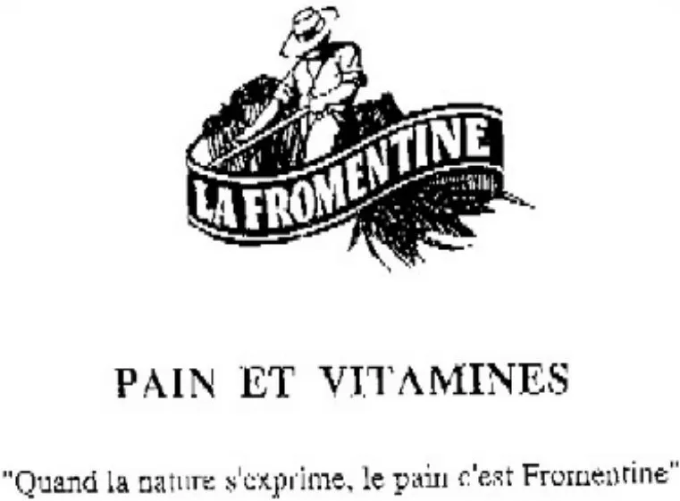 LA FROMENTINE PAIN ET VITAMINES "Quand la nature s'exprime c'est Fromentine"