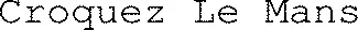 Croquez Le Mans