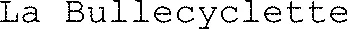 La Bullecyclette
