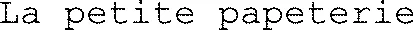 La petite papeterie