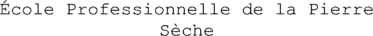École Professionnelle de la Pierre Sèche