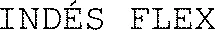 INDÉS FLEX