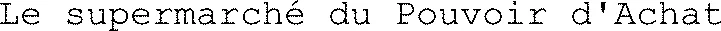 Le supermarché du Pouvoir d'Achat