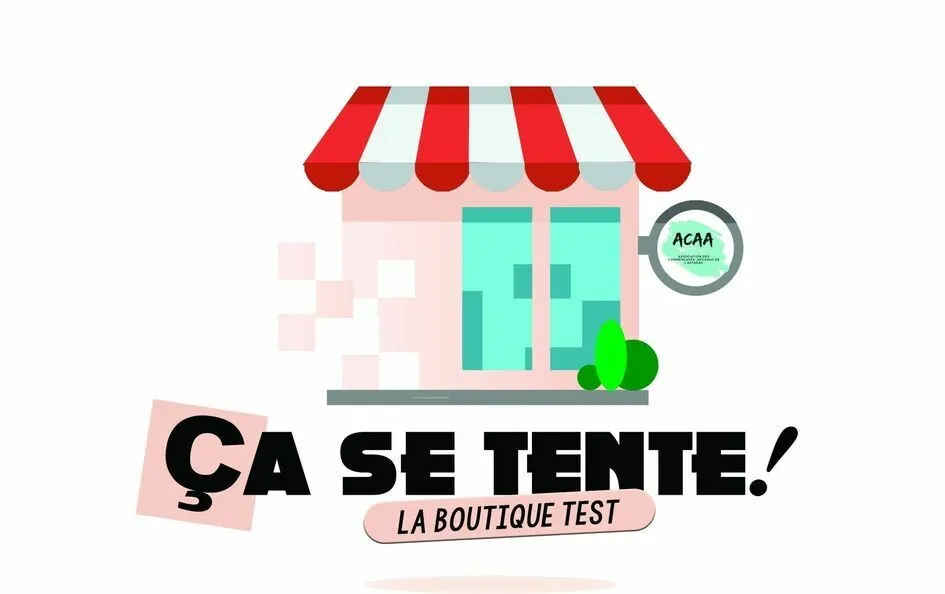 ça se tente ! La boutique test ACAA
