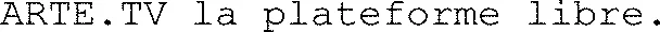 ARTE.TV la plateforme libre.