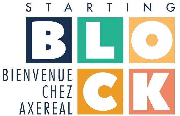 STARTING BLOCK BIENVENUE CHEZ AXEREAL