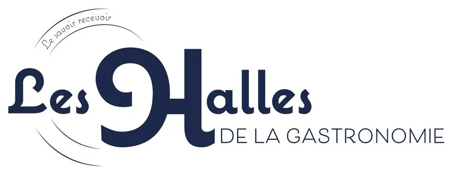 Le savoir recevoir Les Halles DE LA GASTRONOMIE