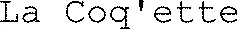 La Coq'ette