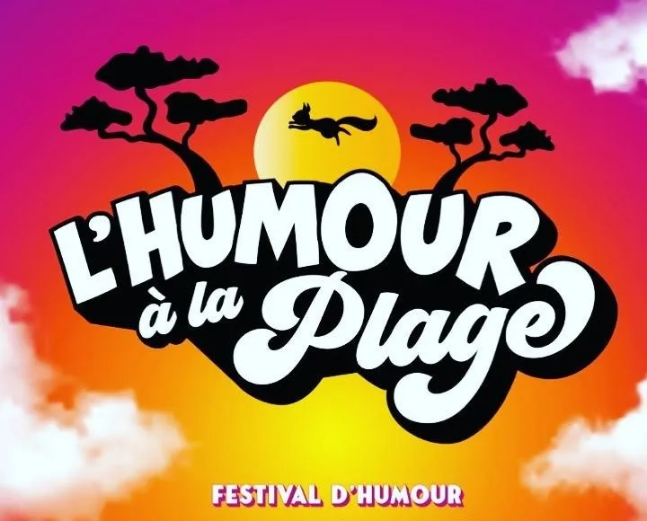 L'HUMOUR à la Plage FESTIVAL D'HUMOUR
