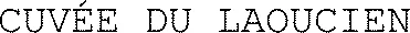 CUVÉE DU LAOUCIEN