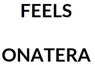 FEELS ONATERA