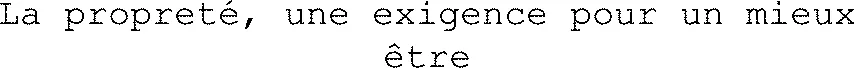 La propreté, une exigence pour un mieux être
