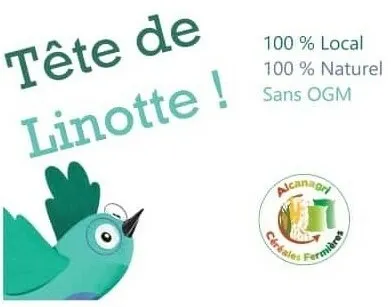 Tête de Linotte ! 100% Local 100% Naturel Sans OGM