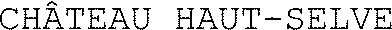 CHÂTEAU HAUT-SELVE