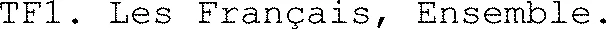 TF1. Les Français, Ensemble.
