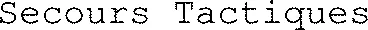 Secours Tactiques