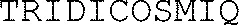 TRIDICOSMIQ