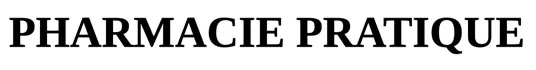 PHARMACIE PRATIQUE
