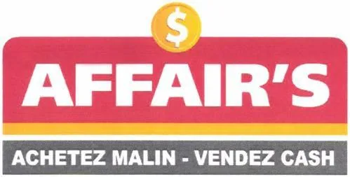 AFFAIR'S ACHETEZ MALIN - VENDEZ CASH