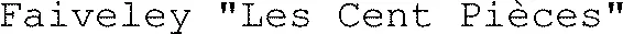 Faiveley "Les Cent Pièces"