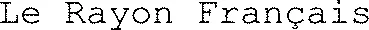 Le Rayon Français