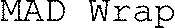 MAD Wrap