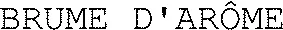 BRUME D'ARÔME