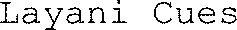 Layani Cues
