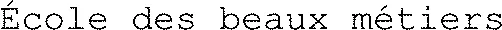 École des beaux métiers