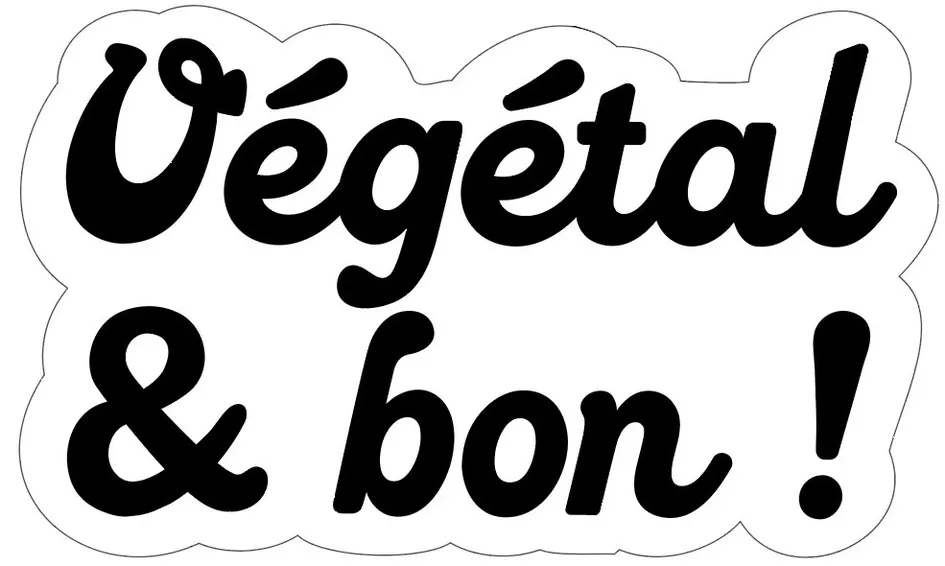 Végétal & bon !