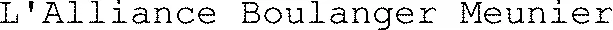 L'Alliance Boulanger Meunier