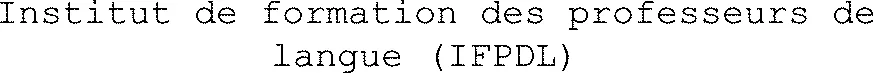 Institut de formation des professeurs de langue (IFPDL) 