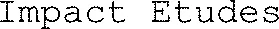Impact Etudes