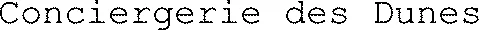 Conciergerie des Dunes