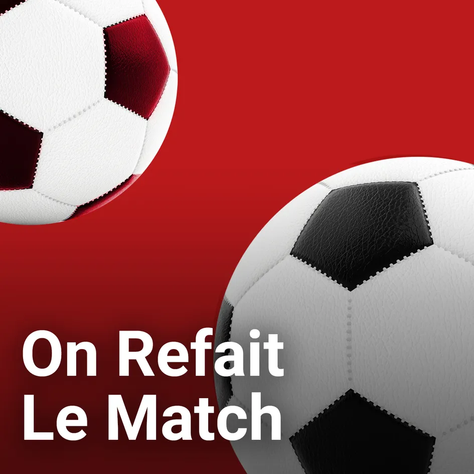 On Refait Le Match