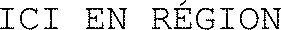 ICI EN RÉGION