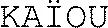 KAÏOU