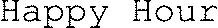 Happy Hour