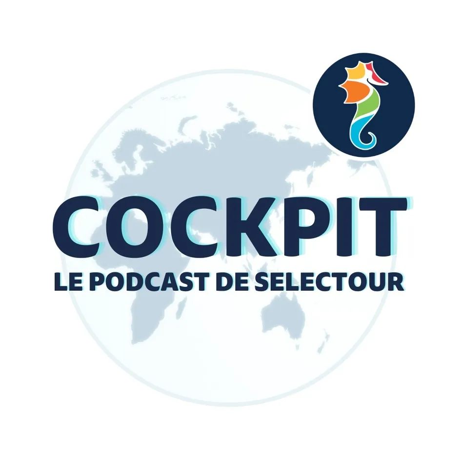 COCKPIT LE PODCAST DE SELECTOUR
