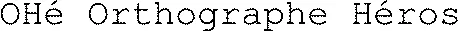 OHé Orthographe Héros