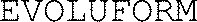 EVOLUFORM