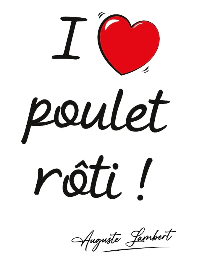 I poulet rôti ! Auguste Lambert