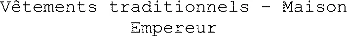 Vêtements traditionnels - Maison Empereur