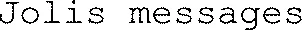 Jolis messages