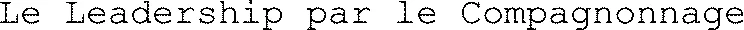 Le Leadership par le Compagnonnage