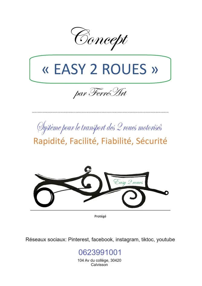 CONCEPT "EASY 2 ROUES" par Ferre Art Systeme pour le transport motorisé rapidité, facilité, fiabilité, sécurité 
