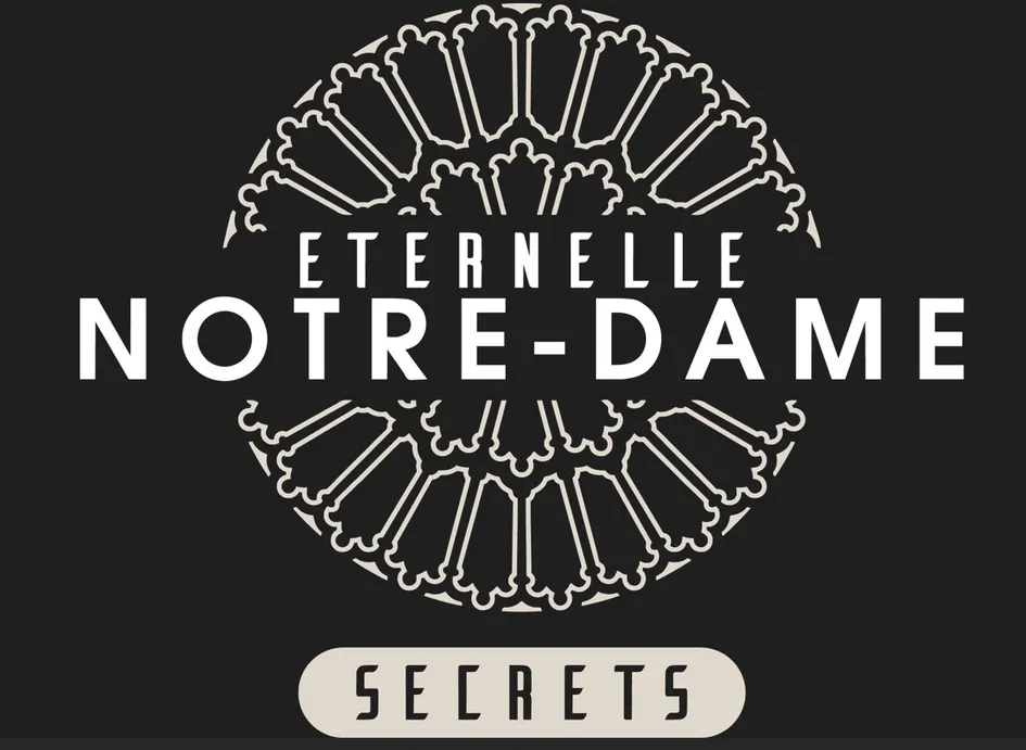 ETERNELLE NOTRE-DAME SECRETS