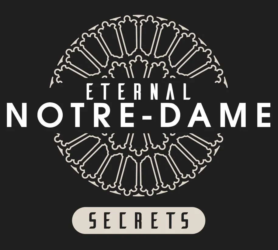 ETERNAL NOTRE-DAME SECRETS