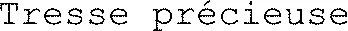 Tresse précieuse 